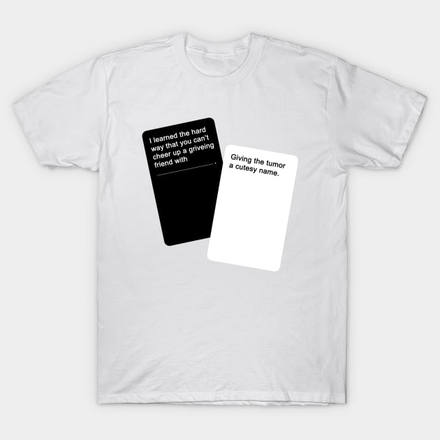 Cards Against Humanity T-Shirt by honeydesigns